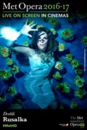 Met Rusalka Live 2017